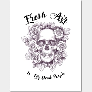 morbid fresh air is for dead people Posters and Art